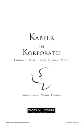 Kabeer In Korporates Corporate Lessons From A Great Mystic