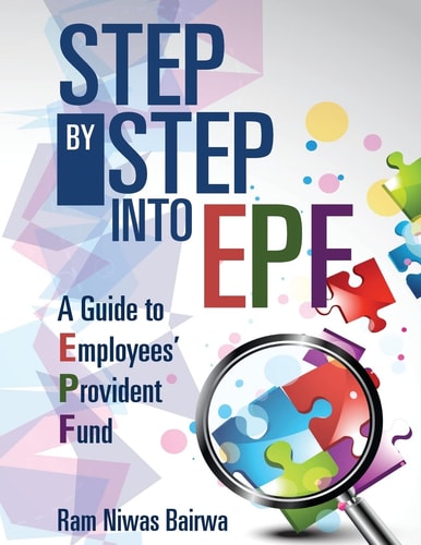 Step by Step Into Epf A Guide to Employees? Provident Fund