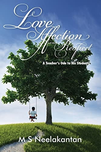 Love, Affection and Respect A Teacher's Ode to His Students
