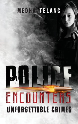 Police Encounters Unforgettable Crimes
