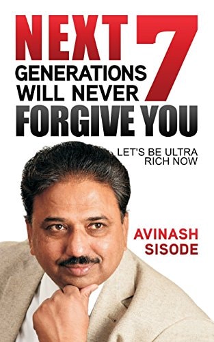 Next 7 Generations Will Never Forgive You Let's Be Ultra Rich Now