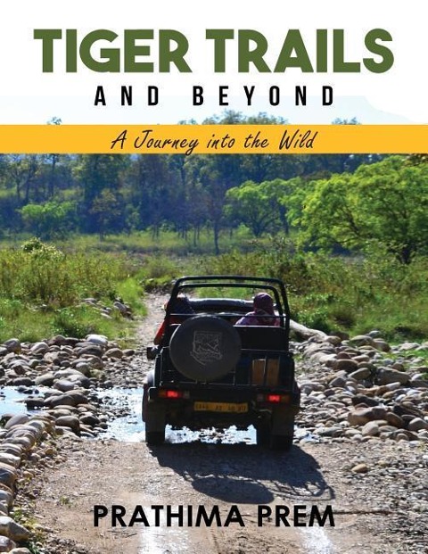 Tiger Trails and Beyond: A Journey into the Wild