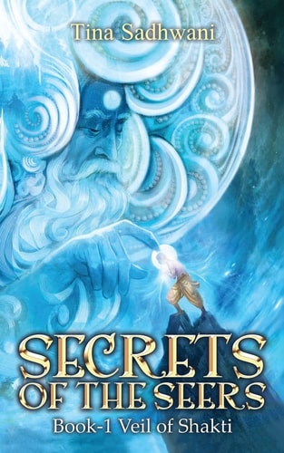 Secrets of the Seers Book: 1 Veil of Shakti