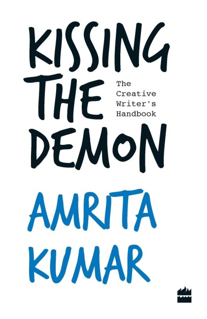 Kissing the Demon: The Creative Writer's Handbook