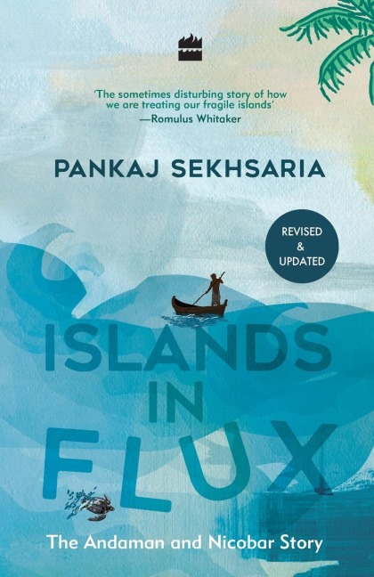 Islands in Flux: The Andaman and Nicobar Story