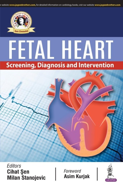 Fetal Heart: Screening, Diagnosis & Intervention