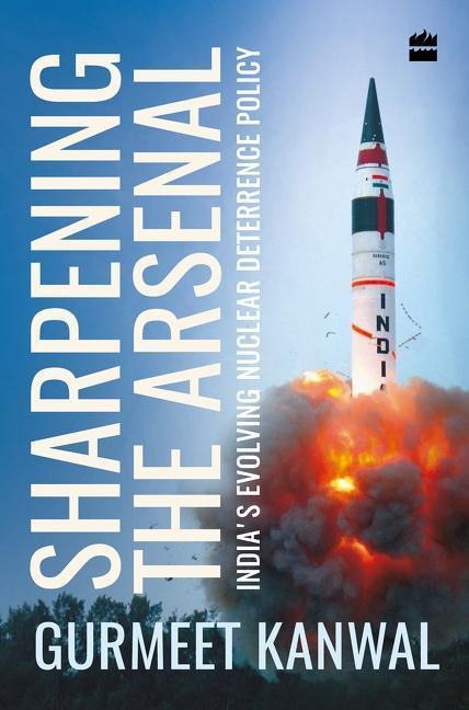 Sharpening the Arsenal: Indias Evolving Nuclear Deterrence Policy