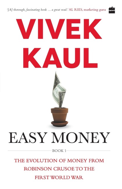 Easy Money: Evolution of Money from Robinson Crusoe to the First World War