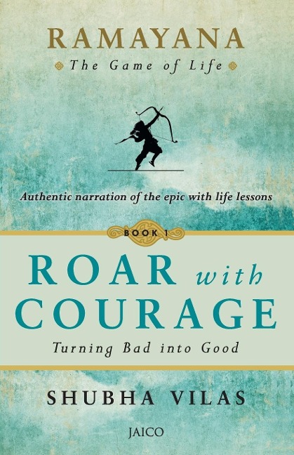 Ramayana: The Game of Life - Book 1: Roar with Courage