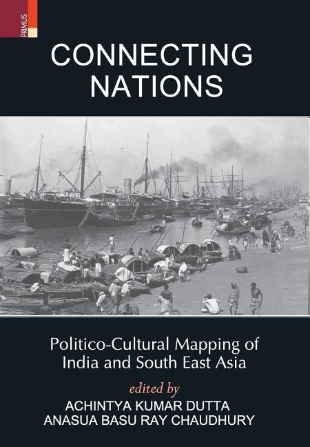 Connecting Nations: Politico-Cultural Mapping of India and South East Asia