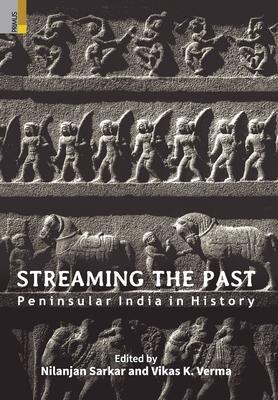 Streaming the Past: Peninsular India in History