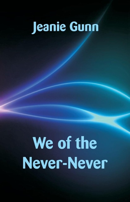 We of the Never-Never