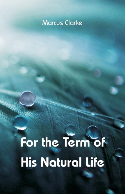 For the Term of His Natural Life