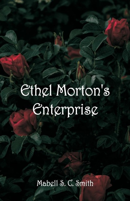 Ethel Mortons Enterprise