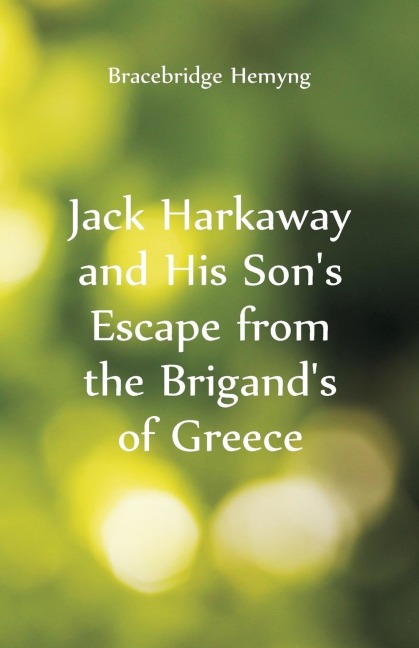 Jack Harkaway and His Sons Escape From the Brigands of Greece