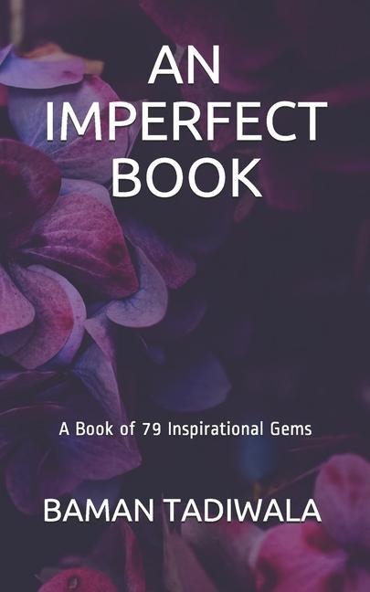An Imperfect Book: A Book of 79 Inspirational Gems