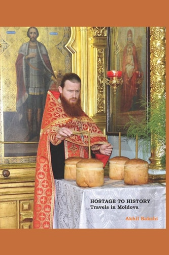 Hostage to History Travels in Moldova
