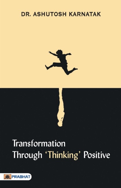 Transformation through Thinking Positive