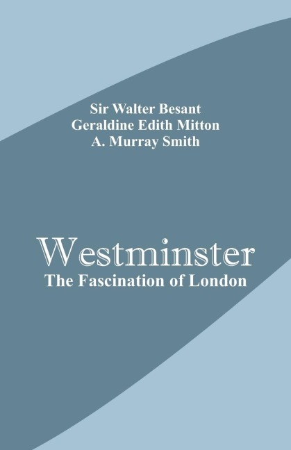 Westminster: The Fascination of London