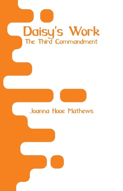 Daisys Work: The Third Commandment