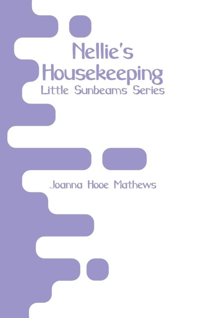 Nellies Housekeeping: Little Sunbeams Series