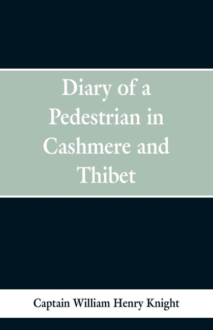 Diary of a Pedestrian in Cashmere and Thibet