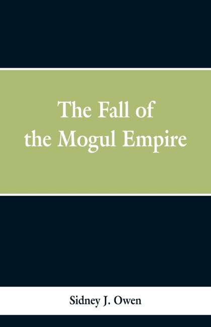 The Fall of the Mogul Empire