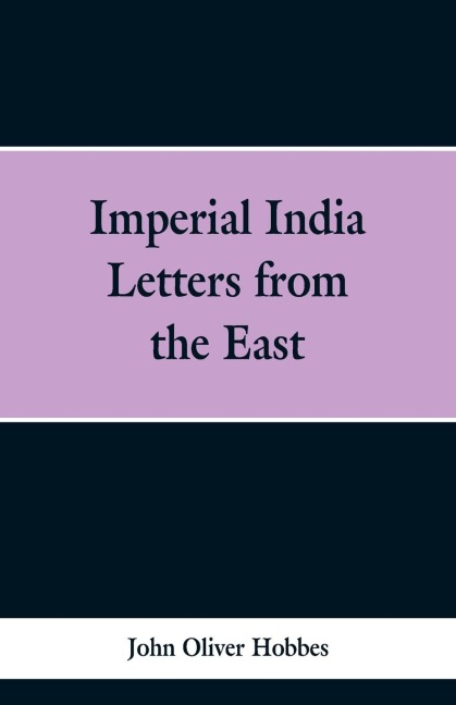 Imperial India: Letters from the East