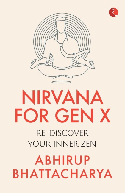 NIRVANA FOR GEN X: Rediscover Your Inner Zen