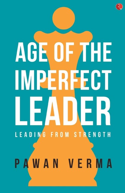 The Age of the Imperfect Leader: A book that demystifies the complexities of leadership success!