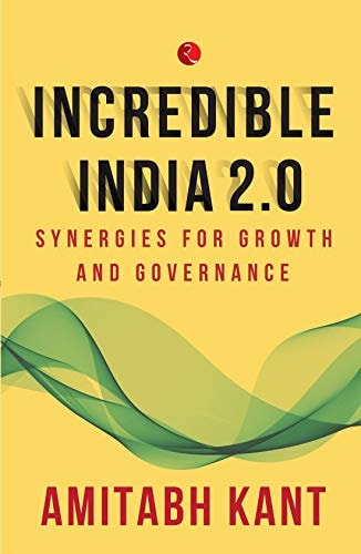Incredible India 2.0 Synergies for Growth and Governance