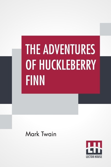 The Adventures Of Huckleberry Finn: (Tom SawyerS Comrade)