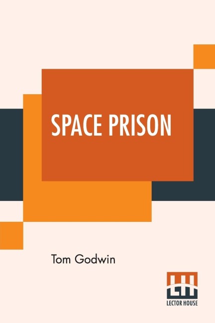 Space Prison: Original Title - The Survivors, A Science-Fiction Adventure