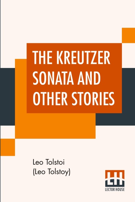 The Kreutzer Sonata And Other Stories