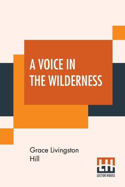 A Voice In The Wilderness: A Novel