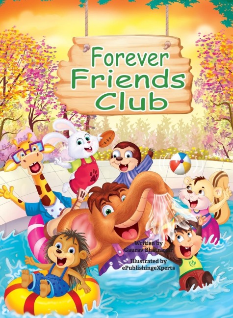 Forever Friends Club: A childrens story book about how to make friends, feeling good about yourself, displaying positive emotions, feelings for love and acceptance and social skills