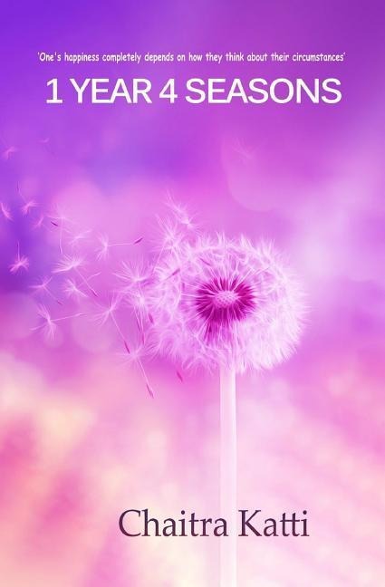 1 Year 4 Seasons: A natures truth about life and its creator
