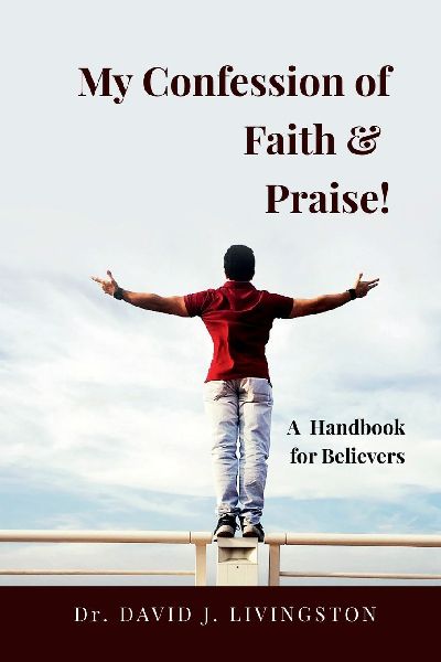 My Confession of Faith and Praise!: A Handbook