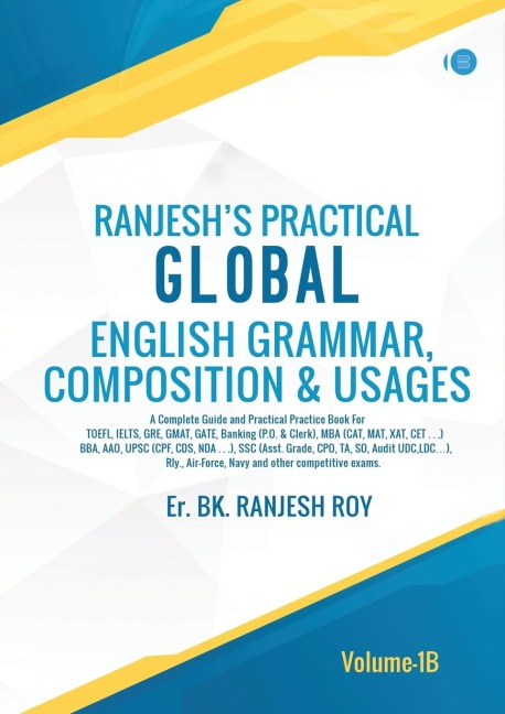 Ranjeshs Practical Global English Grammar,Composition & Usages- Volume - 1A