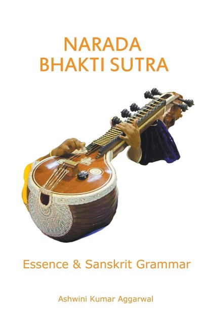 Narada Bhakti Sutra: Essence and Sanskrit Grammar