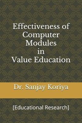 Effectiveness of Computer Modules in Value Education: [Educational Research]
