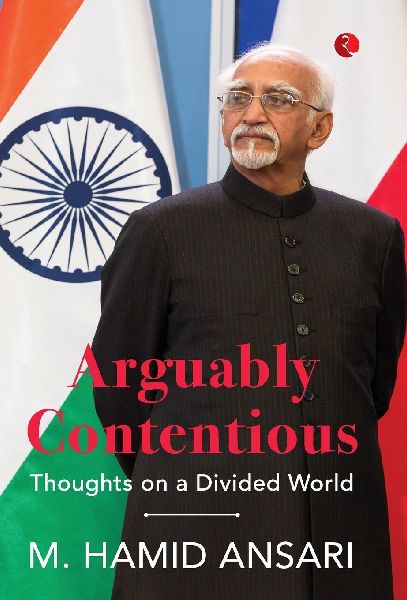 Arguably Contentious: Thoughts on a Divided World
