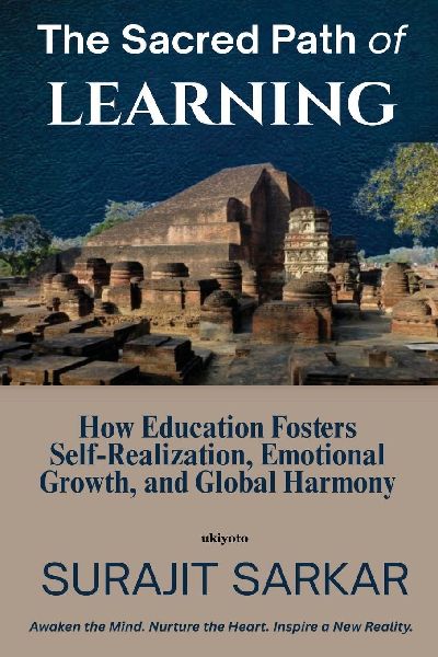The Sacred Path of Learning | How Education Fosters Self-Realization, Emotional Growth, and Global Harmony.