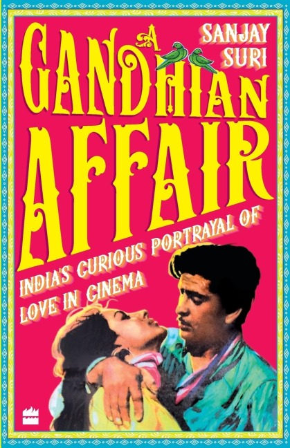 A Gandhian Affair: India's Curious Portrayal of Love in Cinema