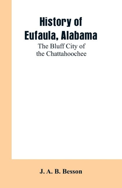 History of Eufaula, Alabama: The Bluff City of the Chattahoochee