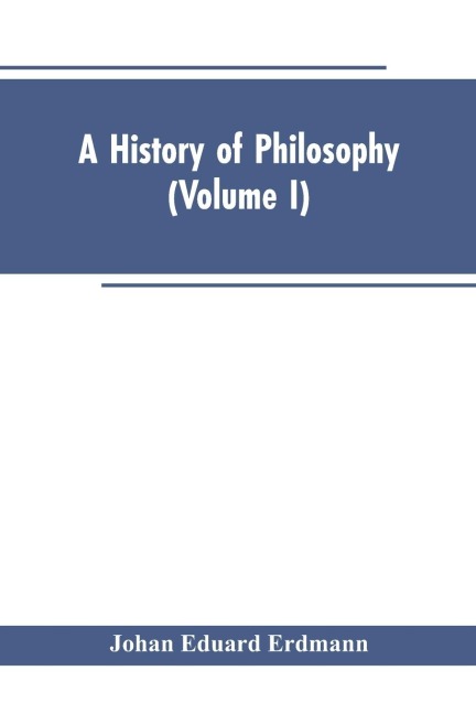 A History of Philosophy (Volume I)