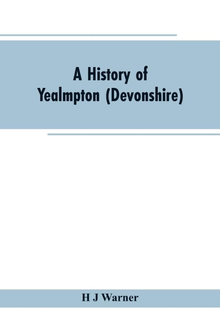 A history of Yealmpton (Devonshire)