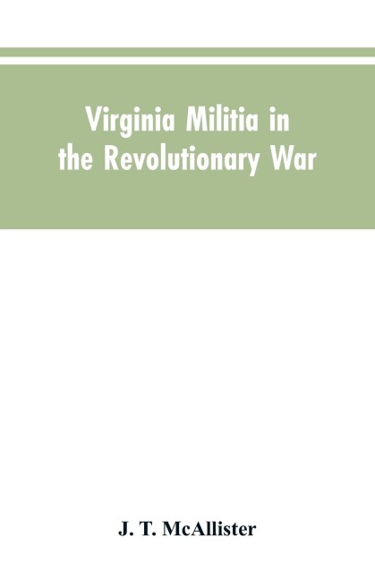 Virginia Militia in the Revolutionary War: McAllisters Data
