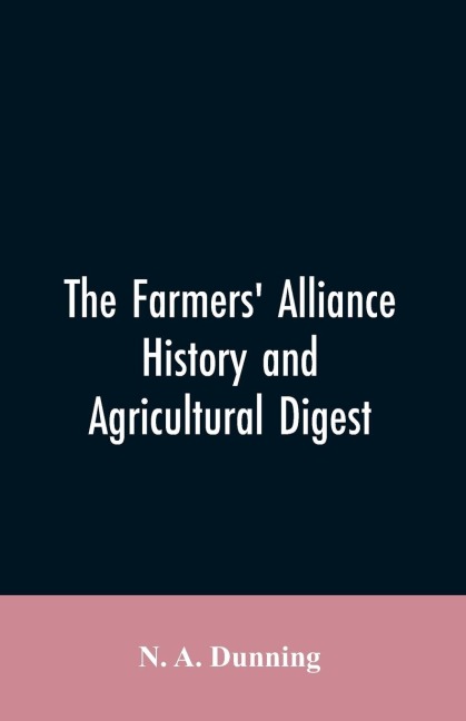 The Farmers alliance history and agricultural digest