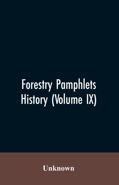 Forestry Pamphlets History (Volume IX)